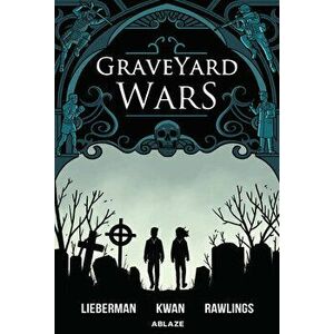 Graveyard Wars Vol 1, Hardcover - A. J. Lieberman imagine