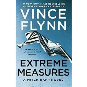 Extreme Measures, Volume 11: A Thriller, Paperback - Vince Flynn imagine
