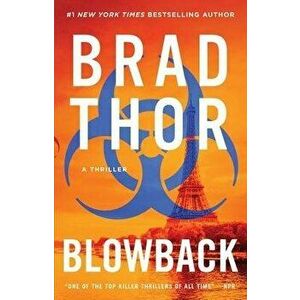 Blowback, Volume 4: A Thriller, Paperback - Brad Thor imagine