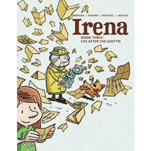 Irena: Book Three: Life After the Ghetto, Hardcover - Jean David Morvan imagine