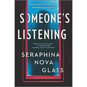 Someone's Listening, Paperback - Seraphina Nova Glass imagine
