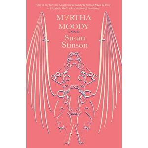 Martha Moody, Paperback - Susan Stinson imagine