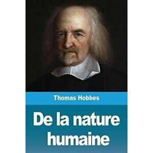De la nature humaine, Paperback - Thomas Hobbes imagine