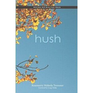 hush, Paperback - Craig Childs imagine