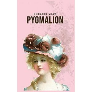 Pygmalion, Hardcover - Bernard Shaw imagine