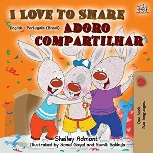 I Love to Share (English Portuguese Bilingual Book -Brazilian), Paperback - Shelley Admont imagine