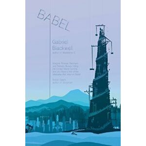 Babel, Paperback - Gabriel Blackwell imagine