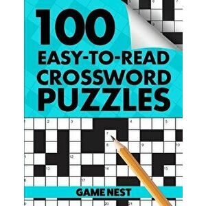 100 Easy-To-Read Crossword Puzzles: Challenge Your Brain, Paperback - Game Nest imagine