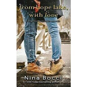 From Hope Lake, With Love: A Novella, Paperback - Nina Bocci imagine
