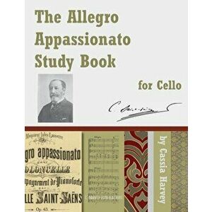 The Allegro Appassionato Study Book for Cello, Paperback - Cassia Harvey imagine