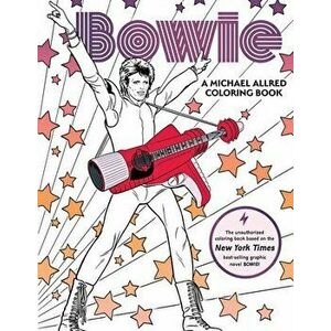 Bowie: A Michael Allred Coloring Book: The Unauthorized Coloring Book Based on the New York Times-Bestselling Graphic Novel Bowie! - Michael Allred imagine