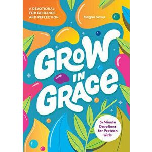 Grow in Grace: 5-Minute Devotions for Preteen Girls, Paperback - Megan Gover imagine