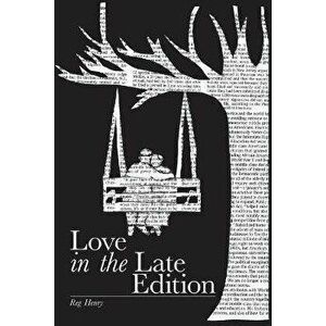 Love in the Late Edition, Paperback - Reg Henry imagine