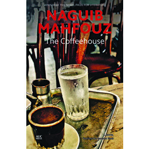 The Coffeehouse, Paperback - Naguib Mahfouz imagine