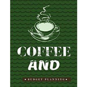 Coffee And Budget Planning: Budget And Financial Planner Organizer Gift Beginners Envelope System Monthly Savings Upcoming Expenses Minimalist Liv - P imagine