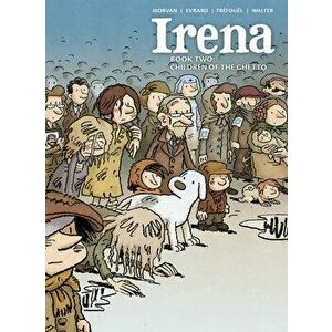Irena: Book Two: Children of the Ghetto, Hardcover - Jean-David Morvan imagine