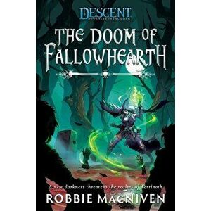 The Doom of Fallowhearth: A Descent: Journeys in the Dark Novel, Paperback - Robbie MacNiven imagine