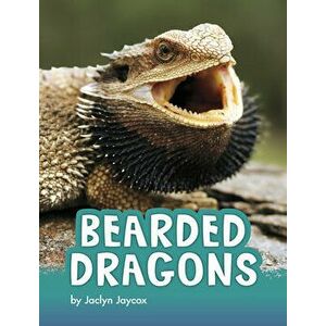 Bearded Dragons, Paperback - Jaclyn Jaycox imagine