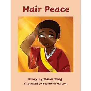 Hair Peace, Paperback - Dawn Doig imagine