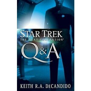 Star Trek: The Next Generation: Q&A, Paperback - Keith R. a. DeCandido imagine