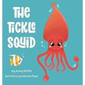 The Tickle Squid, Hardcover - Delphine Pagès imagine