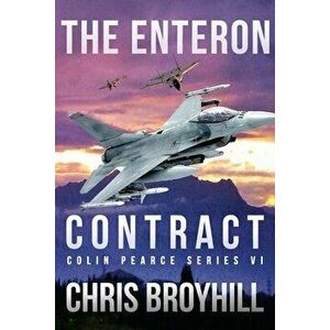The Enteron Contract - Colin Pearce Series VI, Paperback - Chris Broyhill imagine
