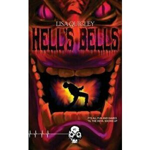 Hell's Bells, Paperback - Lisa Quigley imagine