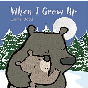 When I Grow Up, Board book - Emma Dodd imagine