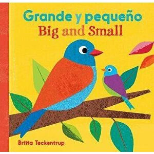 Big And Small/Grande y Pequeno, Board book - Britta Teckentrup imagine