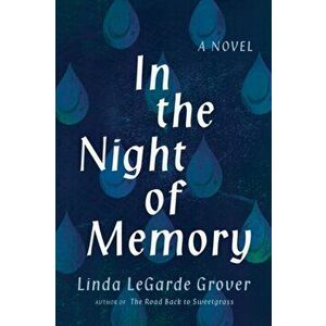 In the Night of Memory, Paperback - Linda Legarde Grover imagine