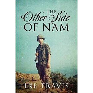 The Other Side of Nam, Paperback - Ike Travis imagine