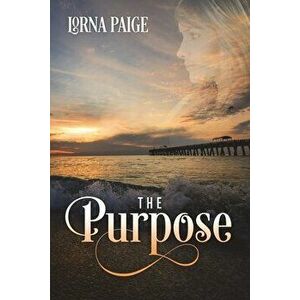 The Purpose, Paperback - Lorna Paige imagine