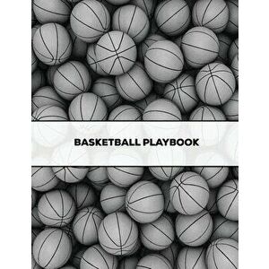 Basketball Playbook: Coach Gift, Blank Basketball Court Templates, Plays Book, Player Roster, Record Statistics, Game Schedule, Coaches Not - Amy Newt imagine