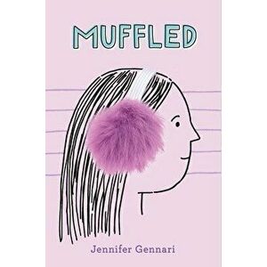Muffled, Hardcover - Jennifer Gennari imagine