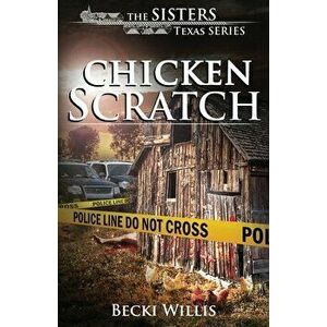 Chicken Scratch, Paperback - Becki Willis imagine