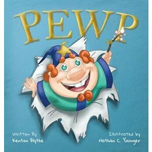 Pewp, Hardcover - Kenton Blythe imagine
