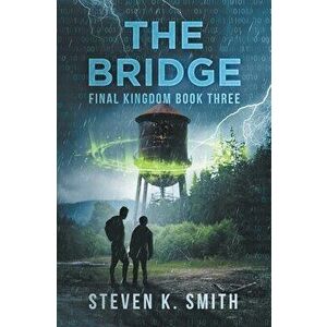 The Bridge, Paperback - Steven K. Smith imagine