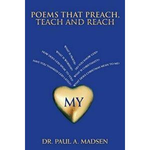 Poems That Preach, Teach and Reach, Paperback - Dr Paul a. Madsen imagine