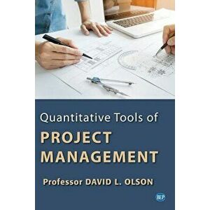 Quantitative Tools of Project Management, Paperback - David L. Olson imagine