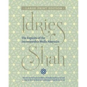 The Exploits of the Incomparable Mulla Nasrudin, Paperback - Idries Shah imagine