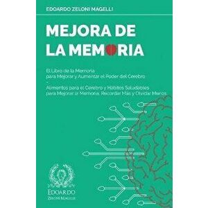 Mejora de la Memoria: El Libro de la Memoria para Mejorar y Aumentar el Poder del Cerebro - Alimentos para el Cerebro y Hábitos Saludables p - Edoardo imagine