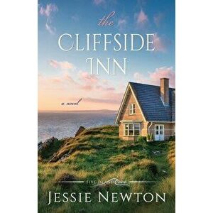 The Cliffside Inn, Paperback - Jessie Newton imagine