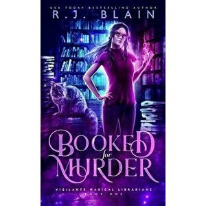 Booked for Murder, Paperback - R. J. Blain imagine