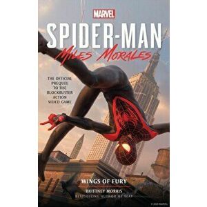 Marvel's Spider-Man: Miles Morales - Wings of Fury, Paperback - Brittney Morris imagine