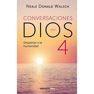 Conversaciones Con Dios: Despertar a la Humanidad, Paperback - Neale Donald Walsch imagine