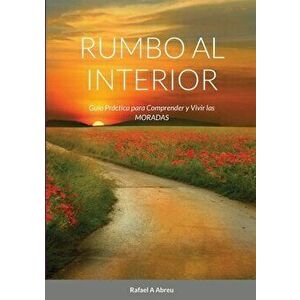 Rumbo Al Interior, Paperback - Rafael a. Abreu imagine