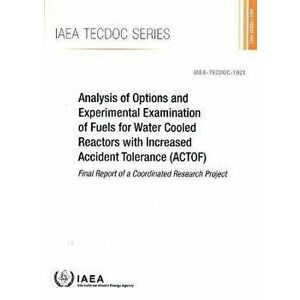 Analysis of Options and Experimental Examination of Fuels for Water Cooled Reactors with Increased Accident Tolerance (Actof) - *** imagine