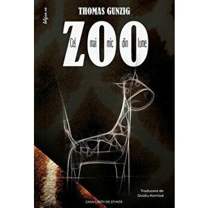 Cel mai mic zoo din lume - Thomas Gunzig imagine