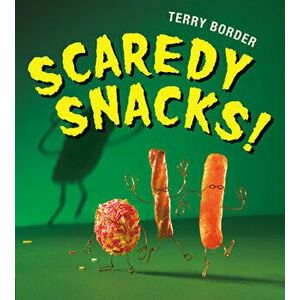 Scaredy Snacks!, Hardcover - Terry Border imagine