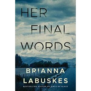 Her Final Words, Paperback - Brianna Labuskes imagine